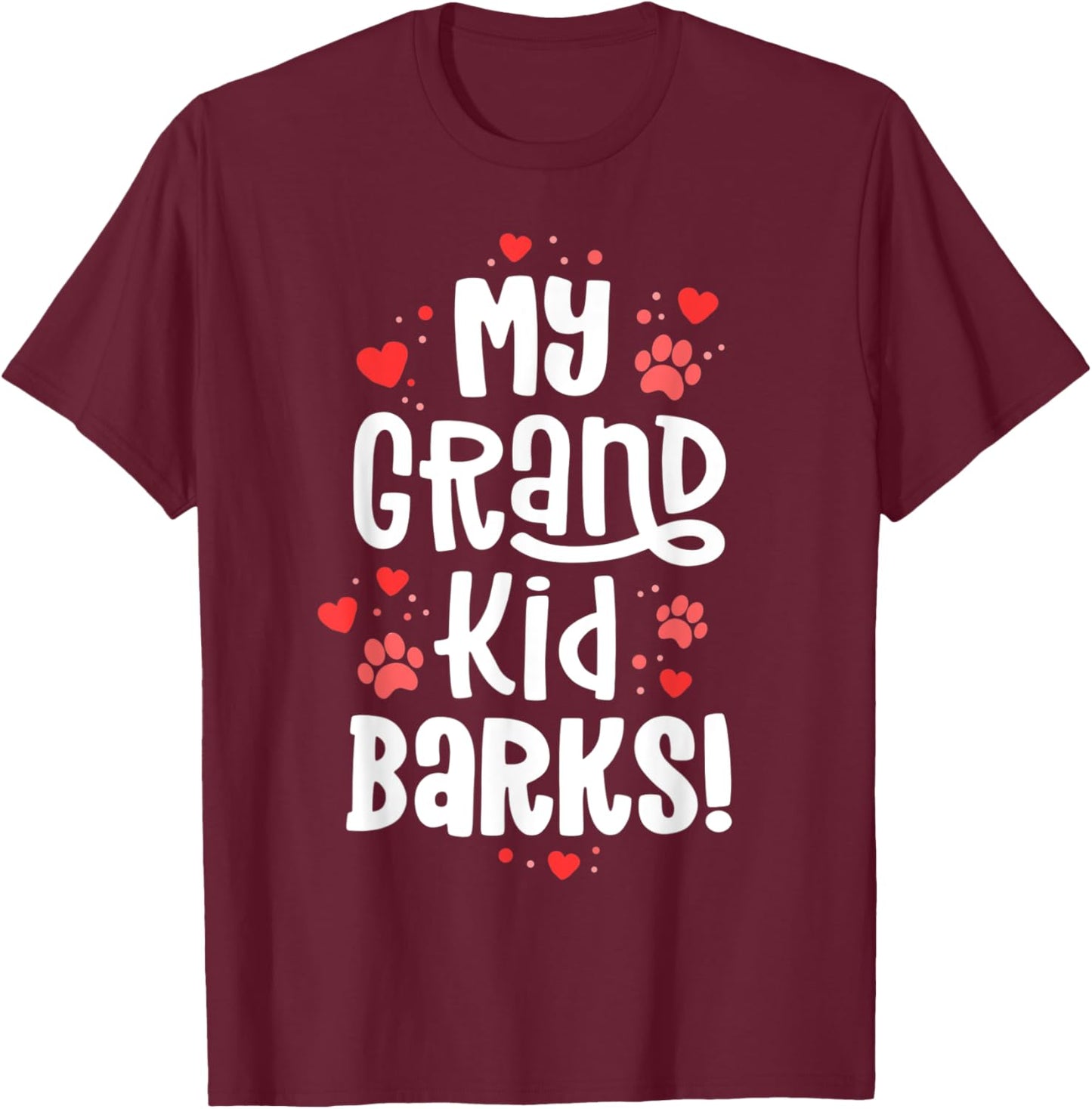 My Grandkid Barks Funny Dog Grandma Shirt Pawma Grand Maw T-Shirt - T-Shirt | Maroon
