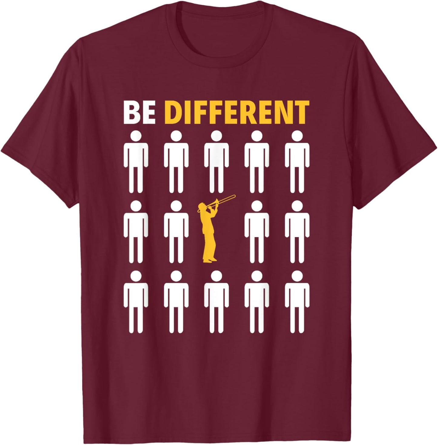 Funny Be Different Trombone Player T-Shirt - T-Shirt | Maroon