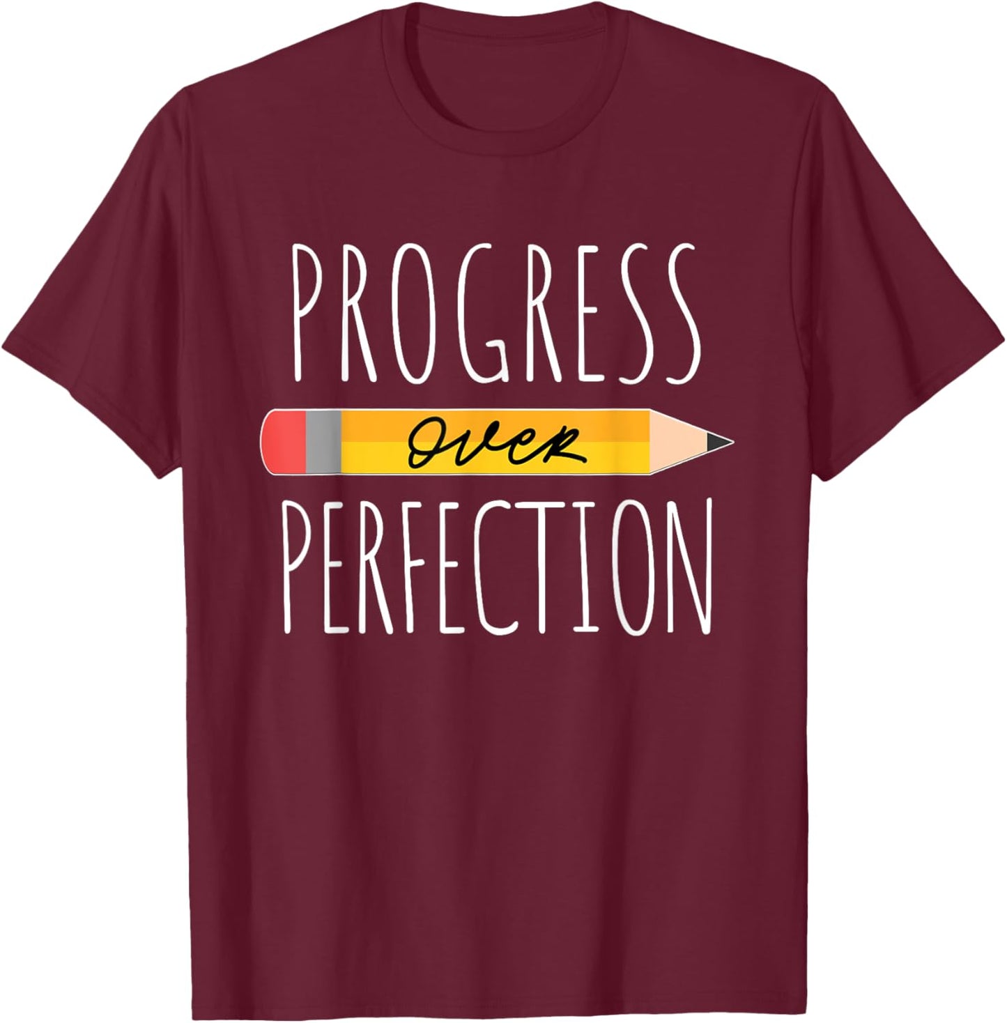 Motivational Progress Over Perfection back to School Teacher Women Girls Kids T-Shirt - T-Shirt | Maroon
