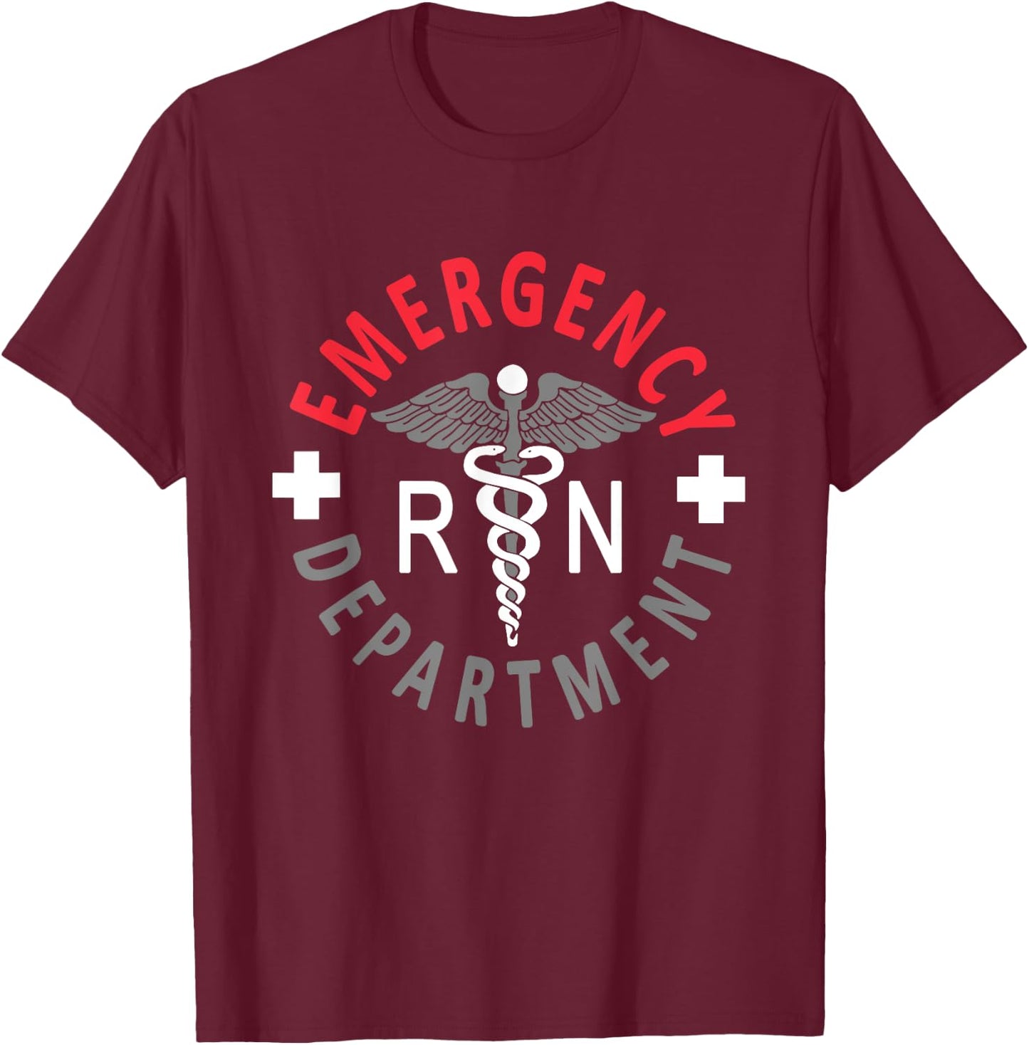 Emergency Department Emergency Room Nursing Registered Nurse T-Shirt - T-Shirt | Maroon