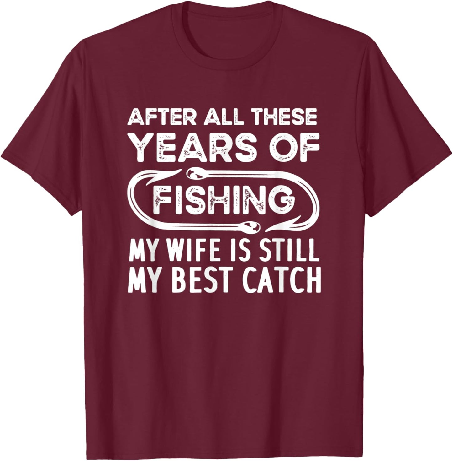 Funny Fishing Husband Wife, Fathers Day Fishing Fisherman T-Shirt - T-Shirt | Maroon