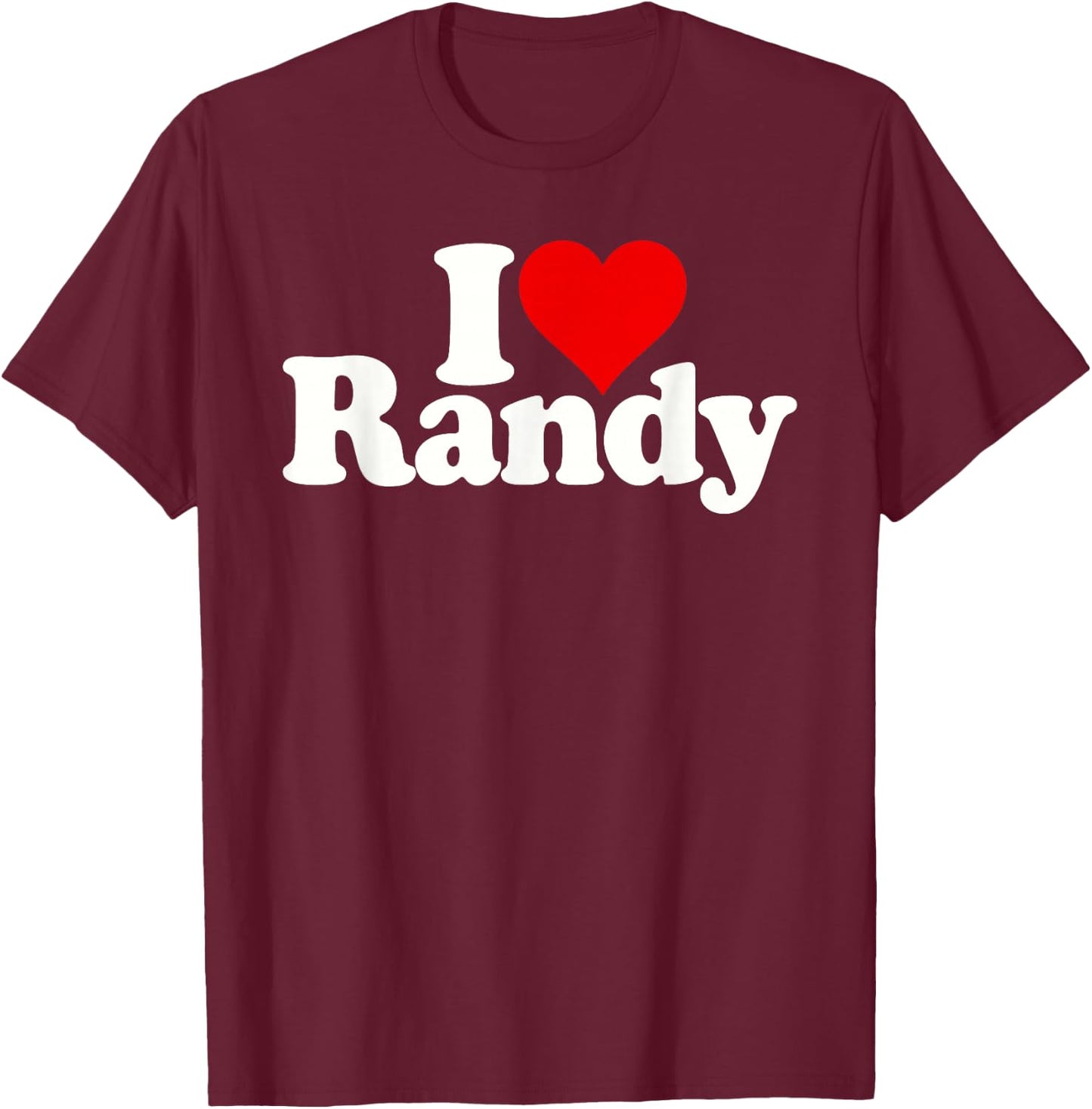 I Love Heart Randy Randall T-Shirt - T-Shirt | Maroon