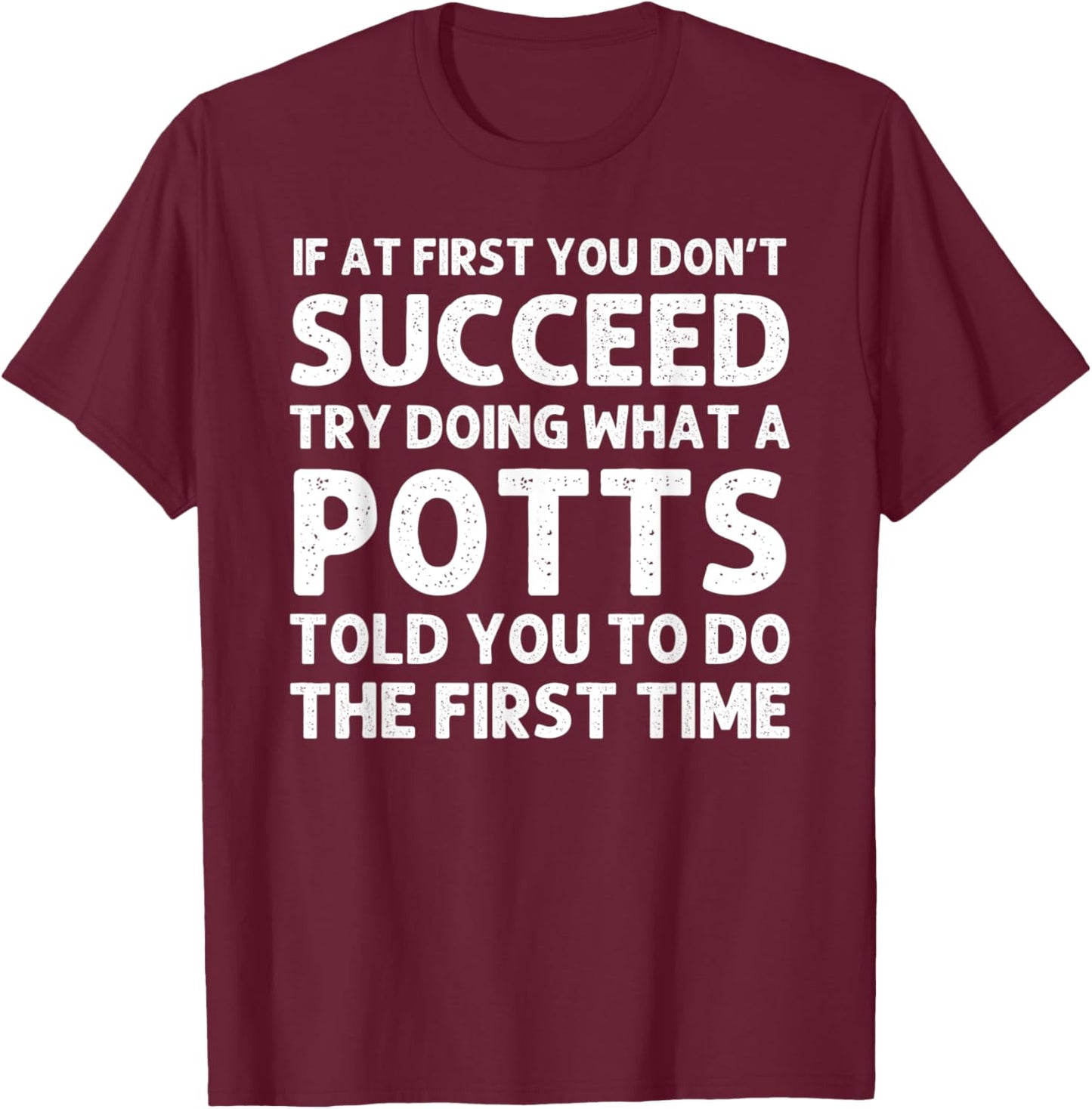 POTTS Funny Surname Family Tree Birthday Reunion Idea T-Shirt - T-Shirt | Maroon