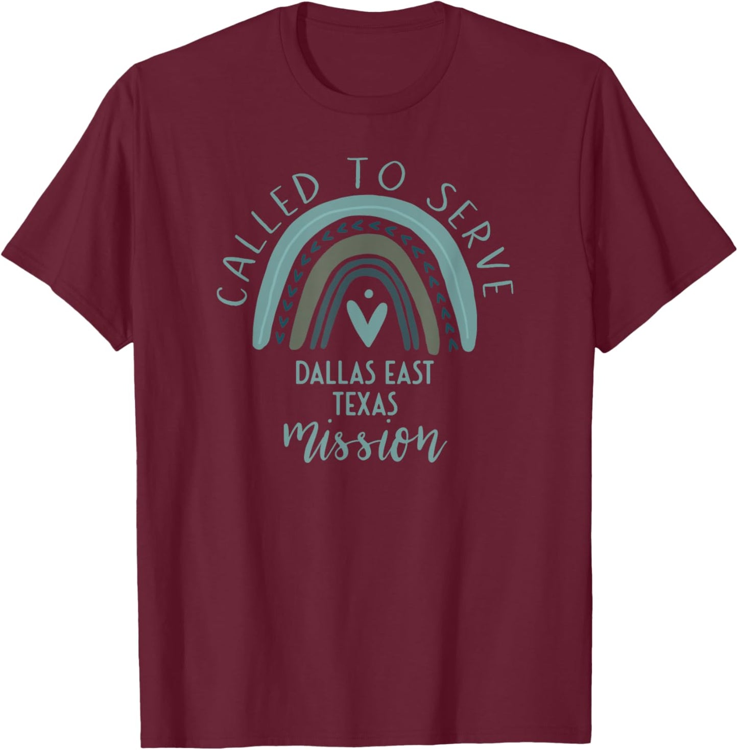 Called To Serve Boho Rainbow Dallas East Texas Mission T-Shirt - T-Shirt | Maroon