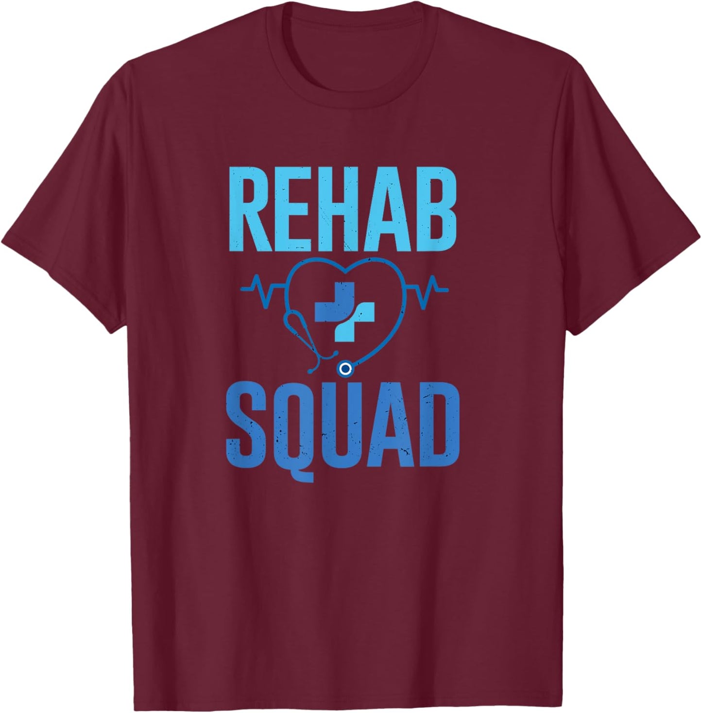 SHIRTSIDE Rehab Nurse Squad RN Rehabilitation Nursing T-Shirt - T-Shirt | Maroon