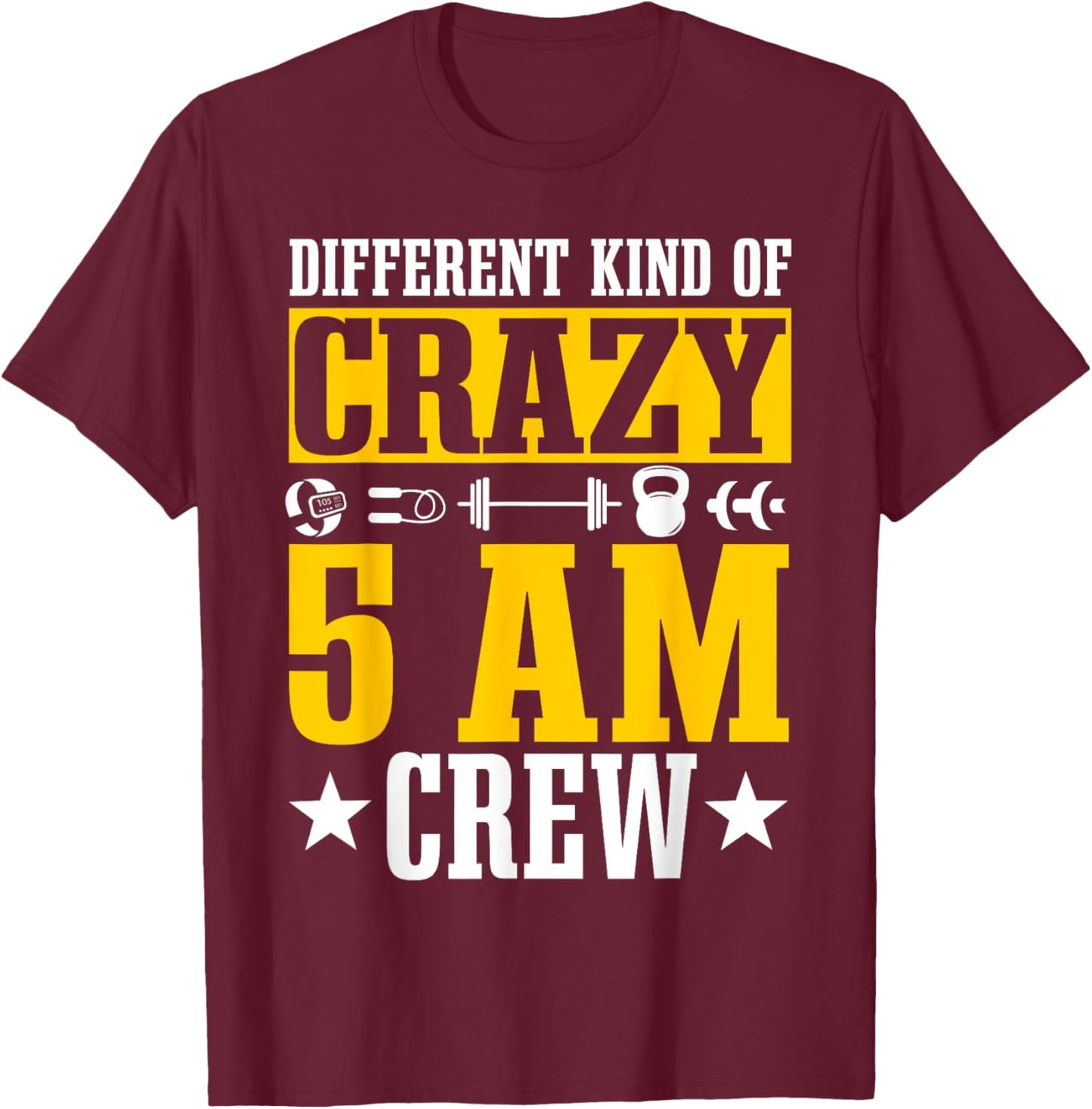 Workout Squad 5AM Crew Funny Gym Quote T-Shirt - T-Shirt | Maroon