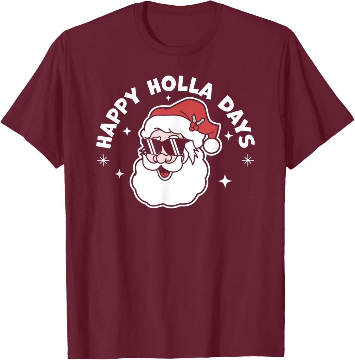 Happy Holla Days - Christmas Santa Claus - Ugly Christmas T-Shirt - T-Shirt | Maroon