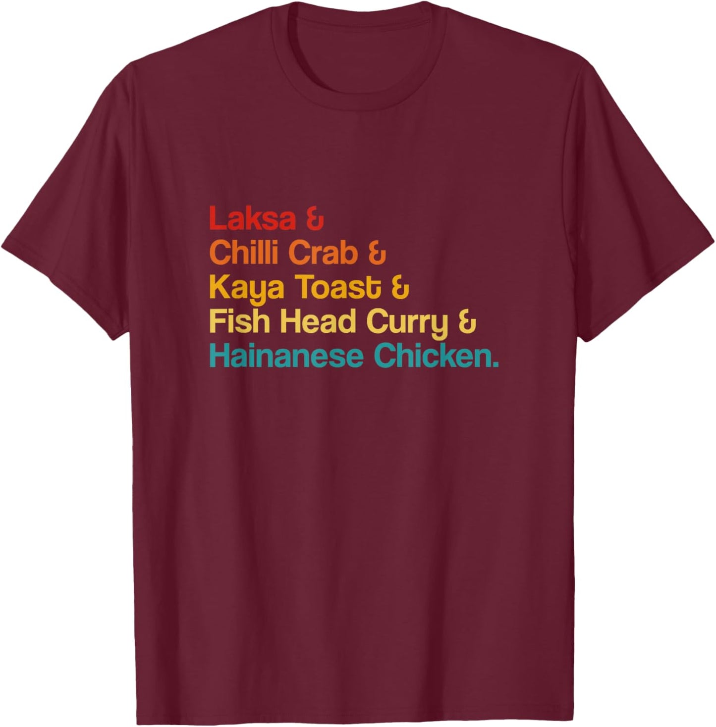 Laksa Singaporean Iconic Food Singapore Famous Dish Foodie T-Shirt - T-Shirt | Maroon
