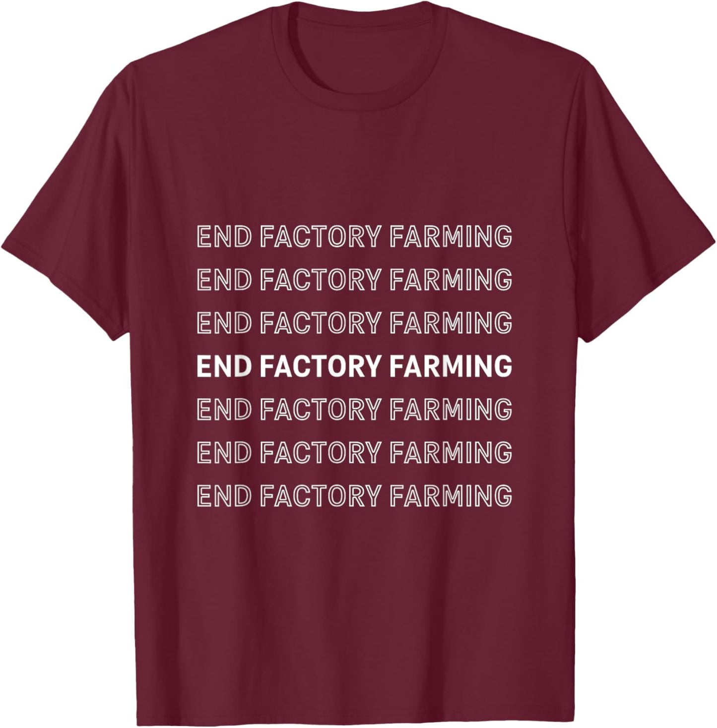 End Factory Farming Vegan Vegetarian Environmental Activist T-Shirt - T-Shirt | Maroon