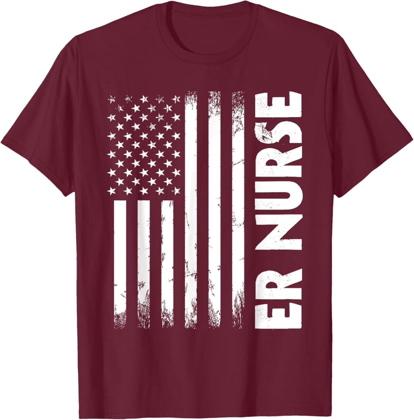 Patriotic Registered ER Nurse USA Flag Nursing RN Healthcare T-Shirt - T-Shirt | Maroon