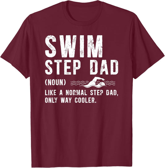 Cool Swim Step-Dad Swimming Stepdad Of A Swimmer Stepfather T-Shirt - T-Shirt | Maroon