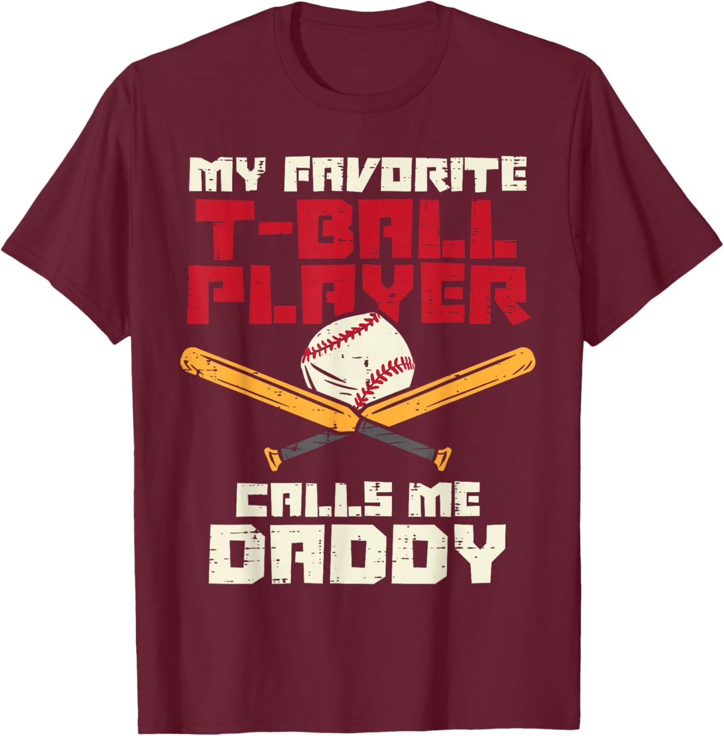 Favorite Tball Player Daddy Baseball Family Dad Papa Men T-Shirt - T-Shirt | Maroon