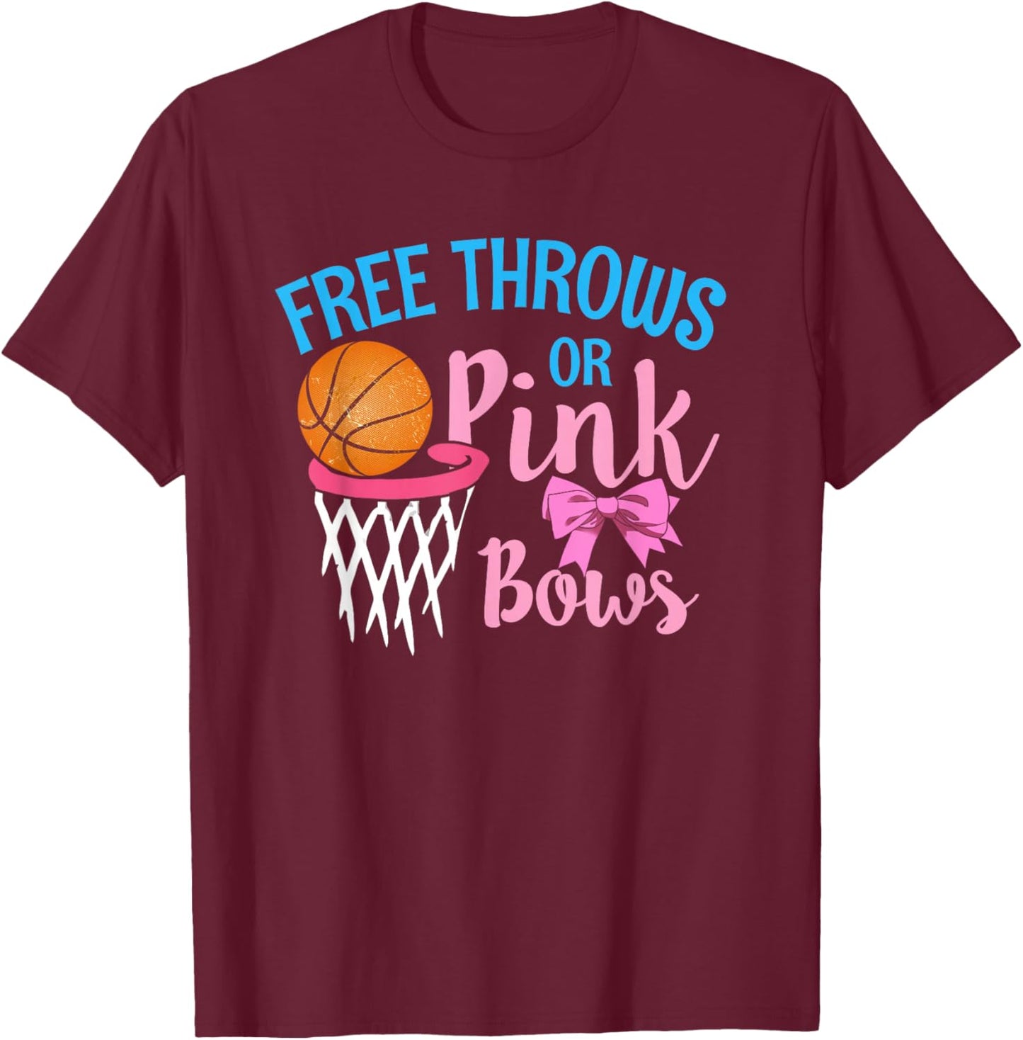 Free throws or Pink Bows Gender Reveal Cute Girl T-Shirt - T-Shirt | Maroon