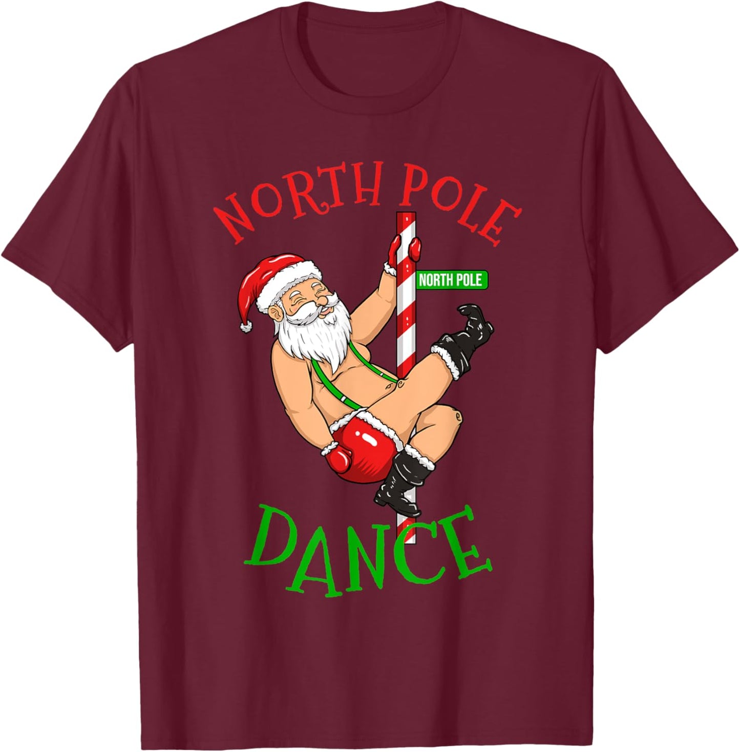 North Pole Dance Santa Claus Christmas North Pole Dance T-Shirt - T-Shirt | Maroon