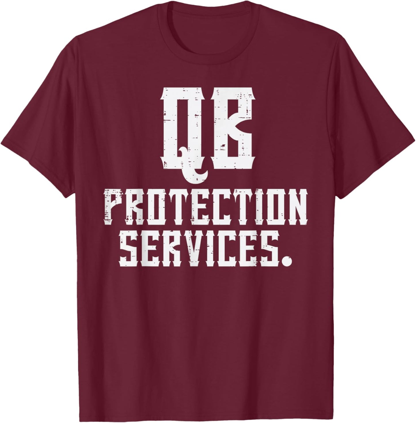 QB Protection Services Funny Quarterback Offensive Football T-Shirt - T-Shirt | Maroon