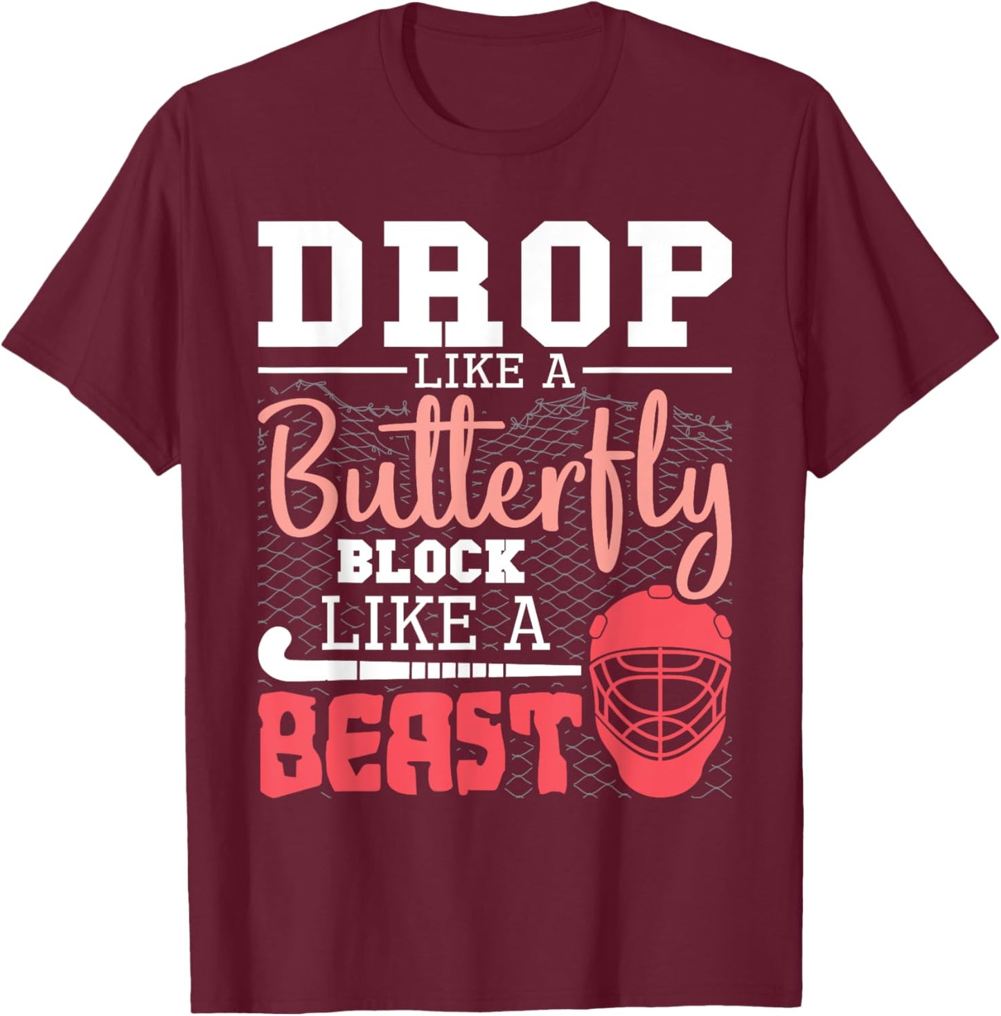 Drop Like A Butterfly Block Like A Beast - Field Hockey T-Shirt - T-Shirt | Maroon
