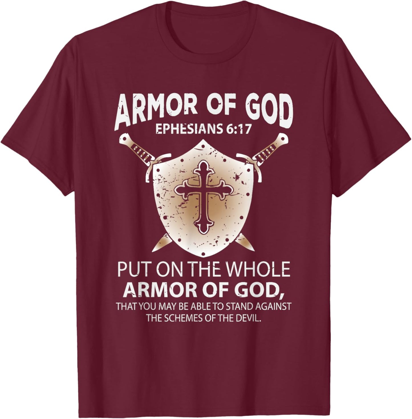 The Full Armor Of God - Ephesians 6:17 T-Shirt - T-Shirt | Maroon