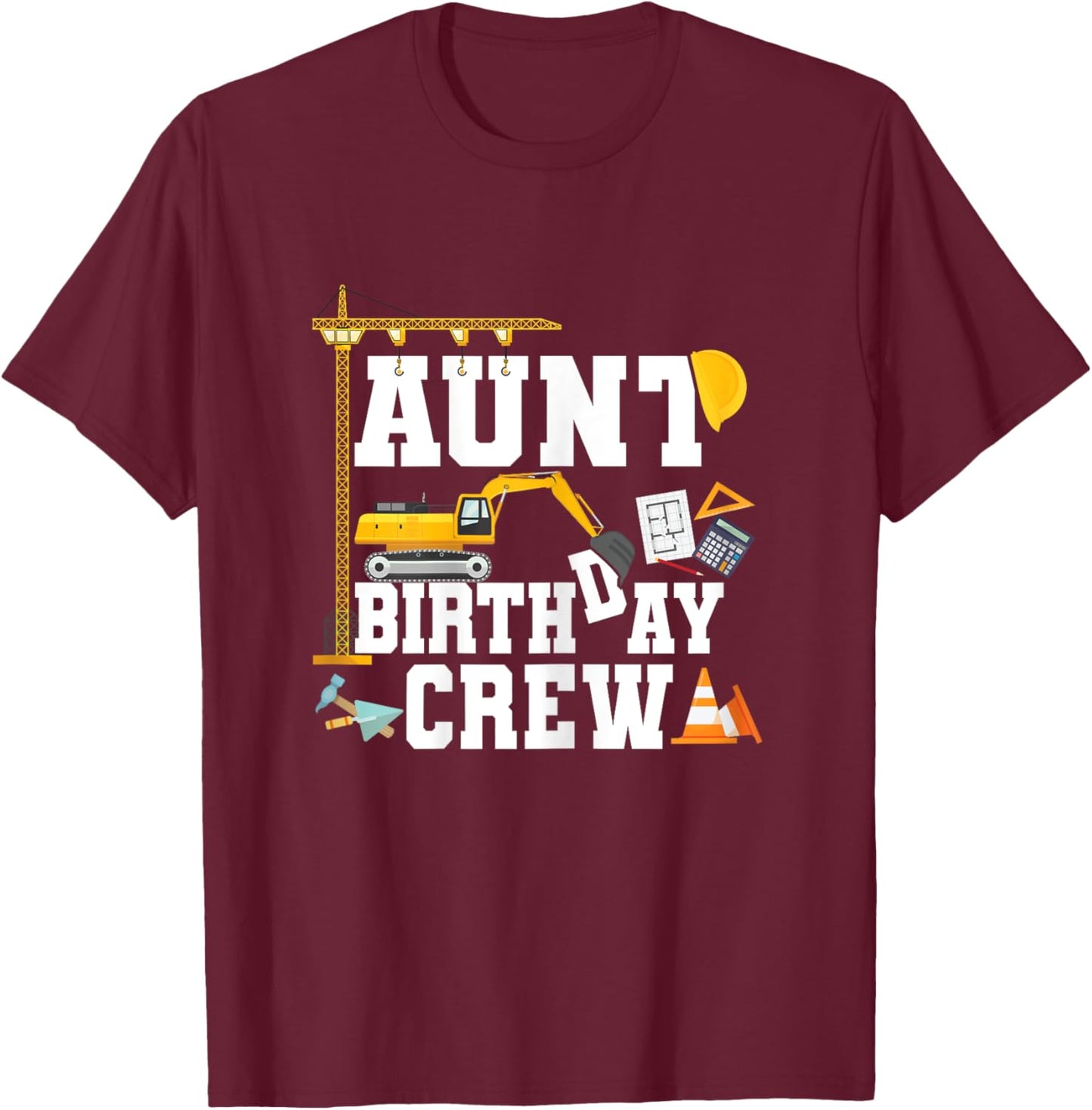 Aunt Birthday Crew Shirt Construction Birthday Party T-Shirt - T-Shirt | Maroon