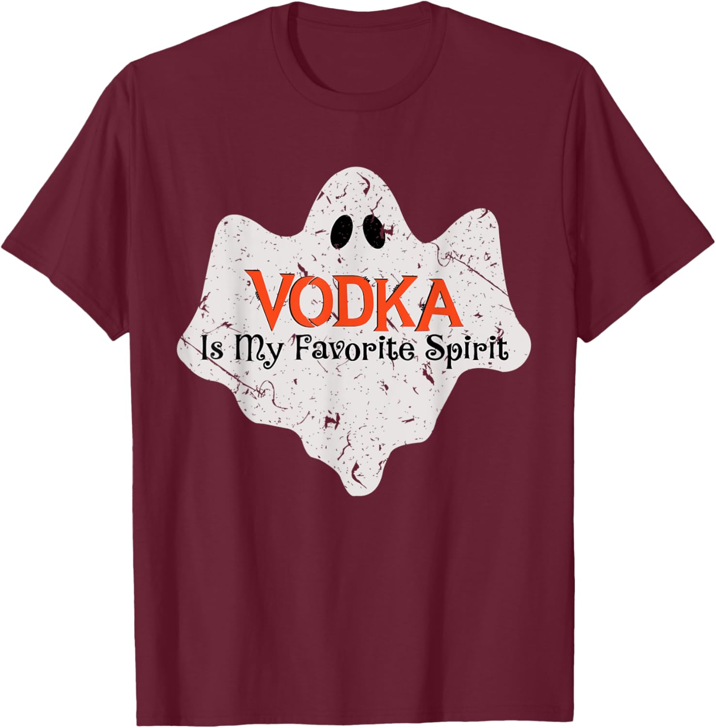 My Favorite Spirit Is Vodka Shirt Funny Halloween Costume T-Shirt - T-Shirt | Maroon