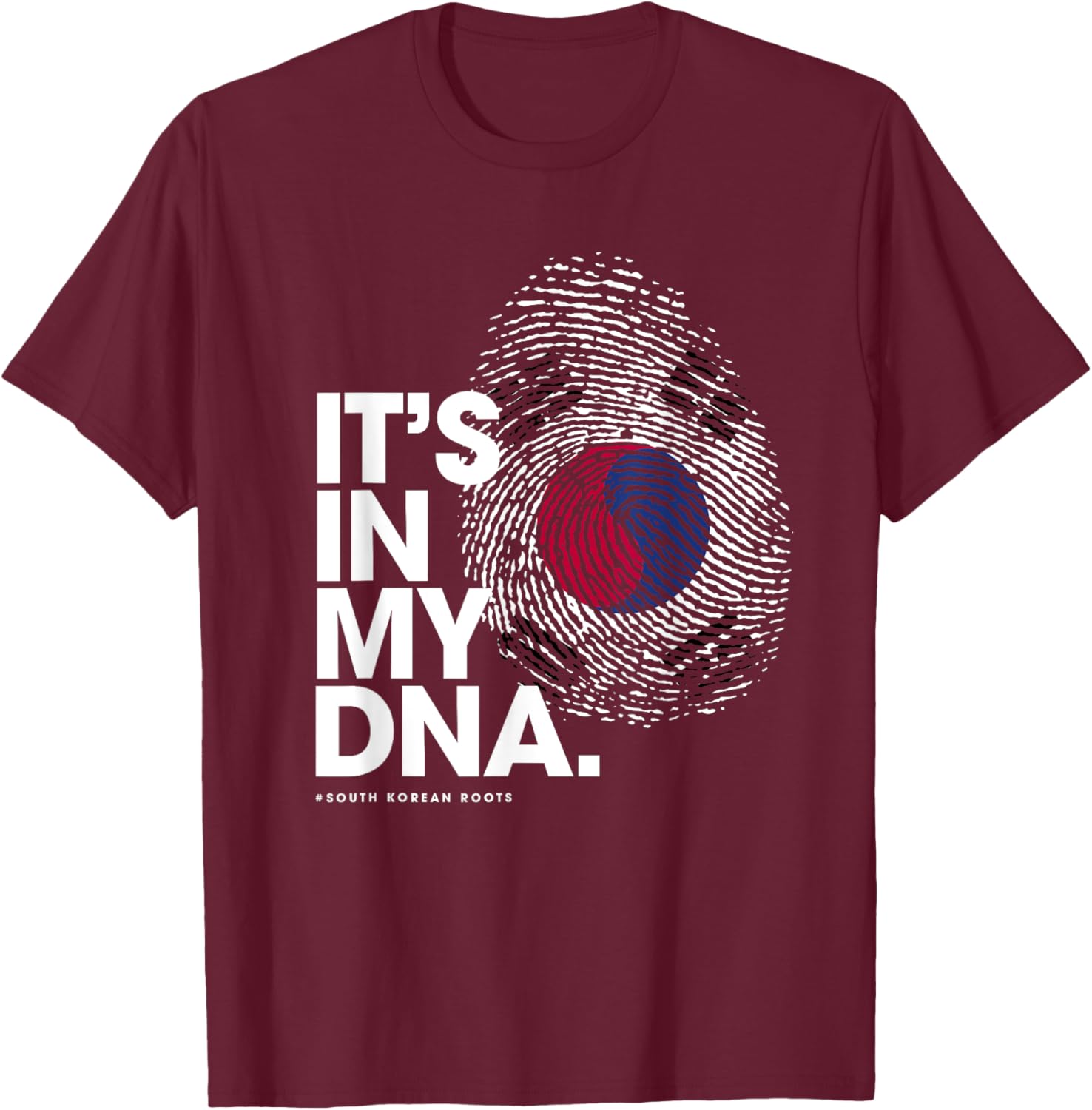 IT'S IN MY DNA South Korea Flag Shirt South Korean Roots T-Shirt - T-Shirt | Maroon