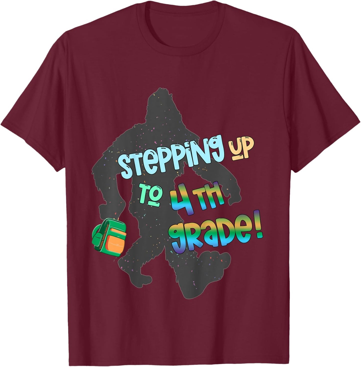 Fun Back to School Stepping Up To 4th Grade with Bigfoot T-Shirt - T-Shirt | Maroon