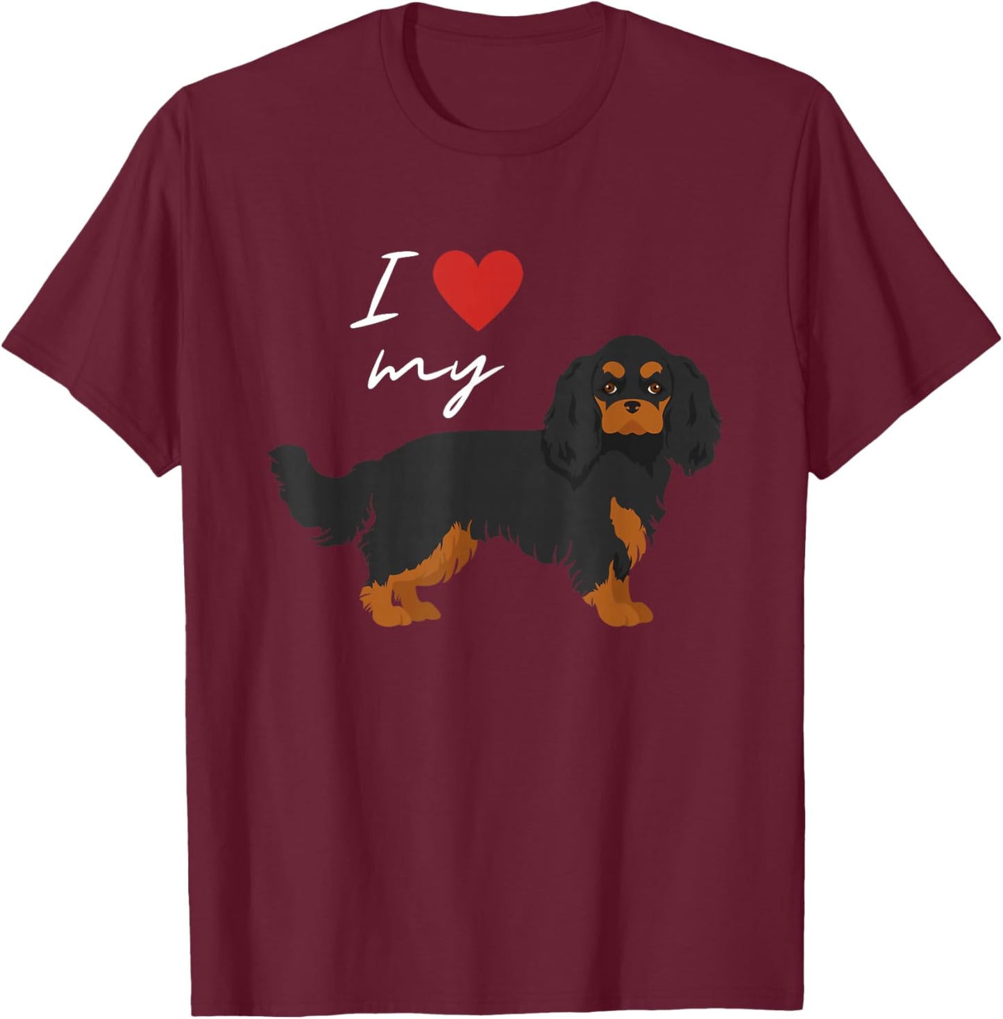 I Love My Black & Tan Cavalier King Charles Spaniel Lover T-Shirt - T-Shirt | Maroon