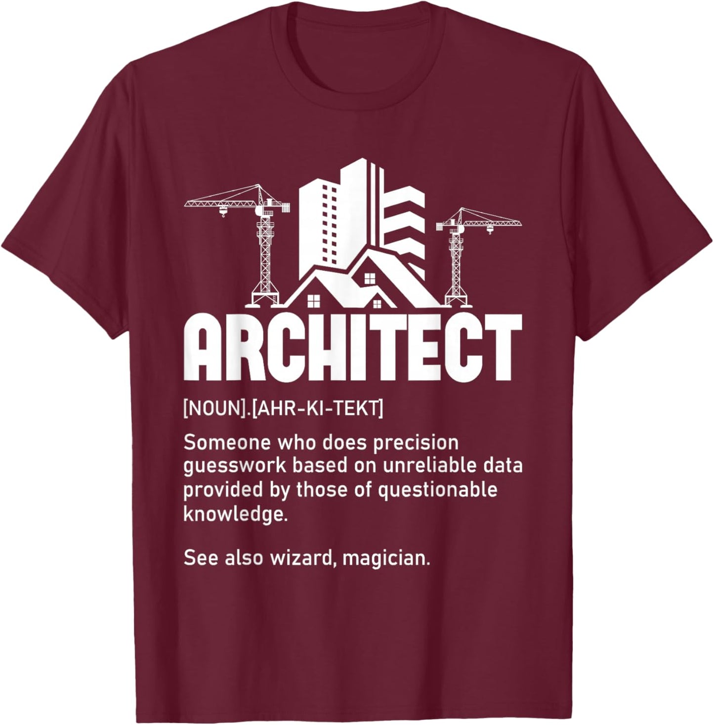 Architect - Architecture Artwork Design Building Planner T-Shirt - T-Shirt | Maroon
