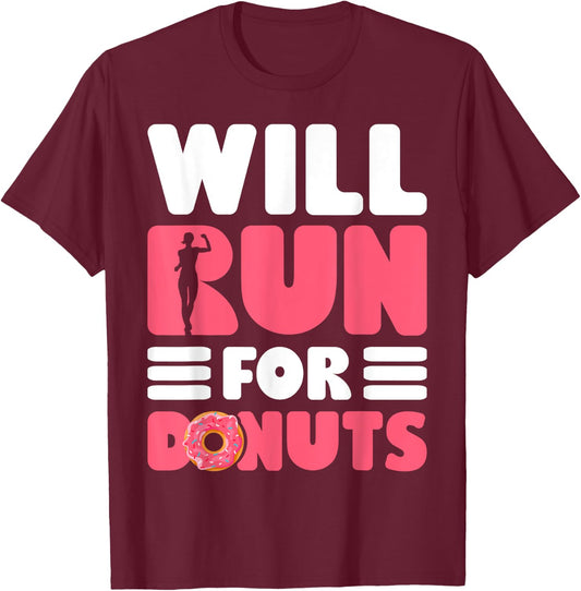 Running Runner Half Marathon Donut Will Run For Donuts T-Shirt - T-Shirt | Maroon