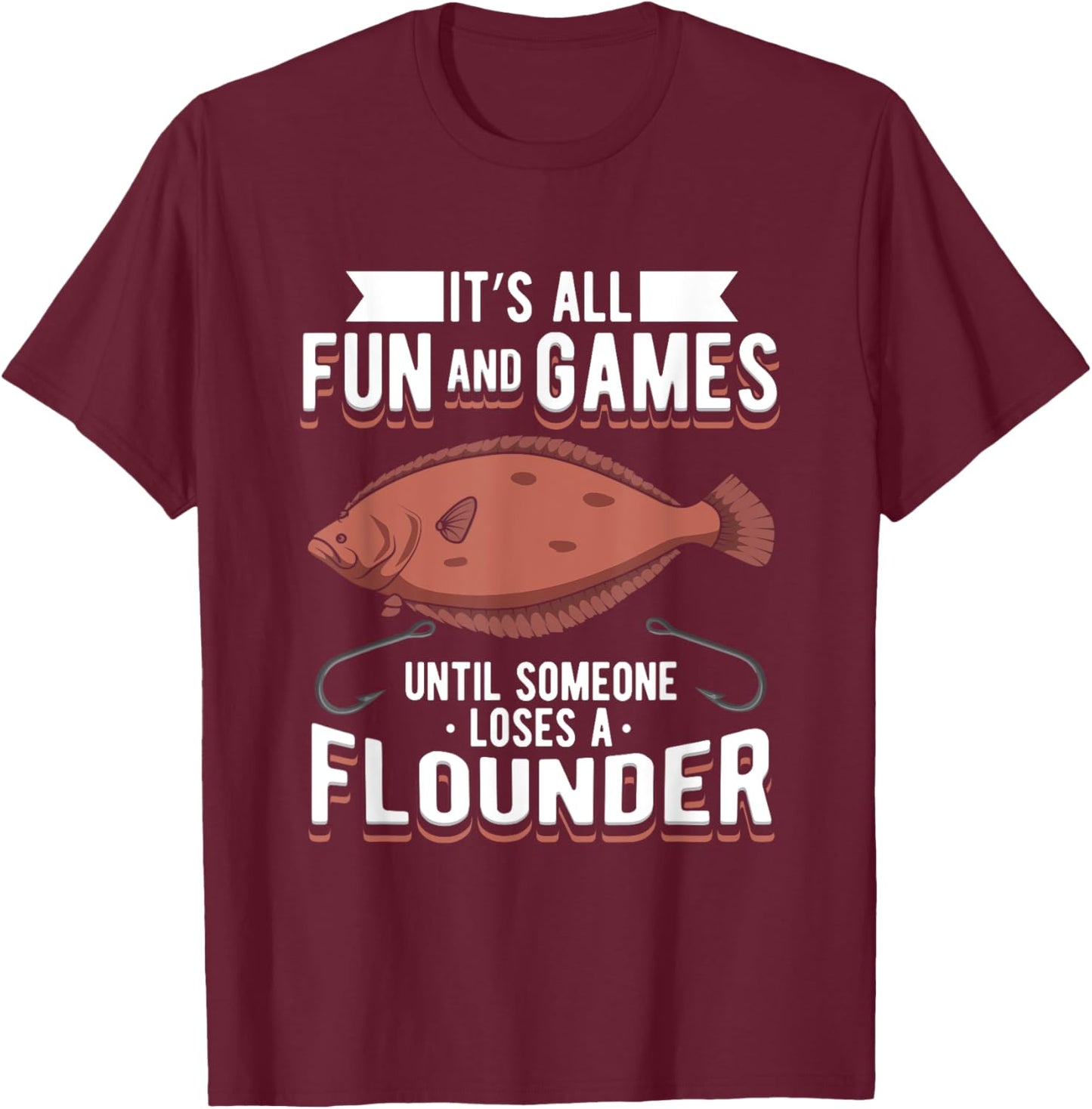 Fluke Fishing Design For Fisherman - Loses A Flounder T-Shirt - T-Shirt | Maroon