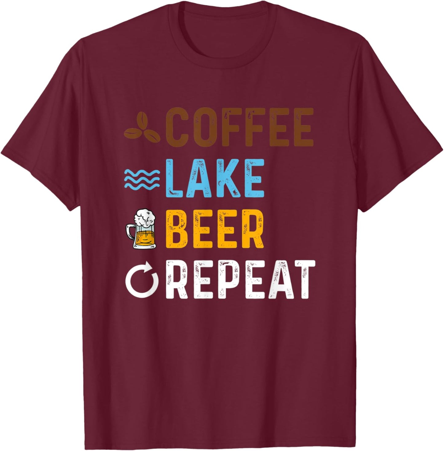 Coffee Lake Beer Repeat Lakefront Living T-Shirt - T-Shirt | Maroon