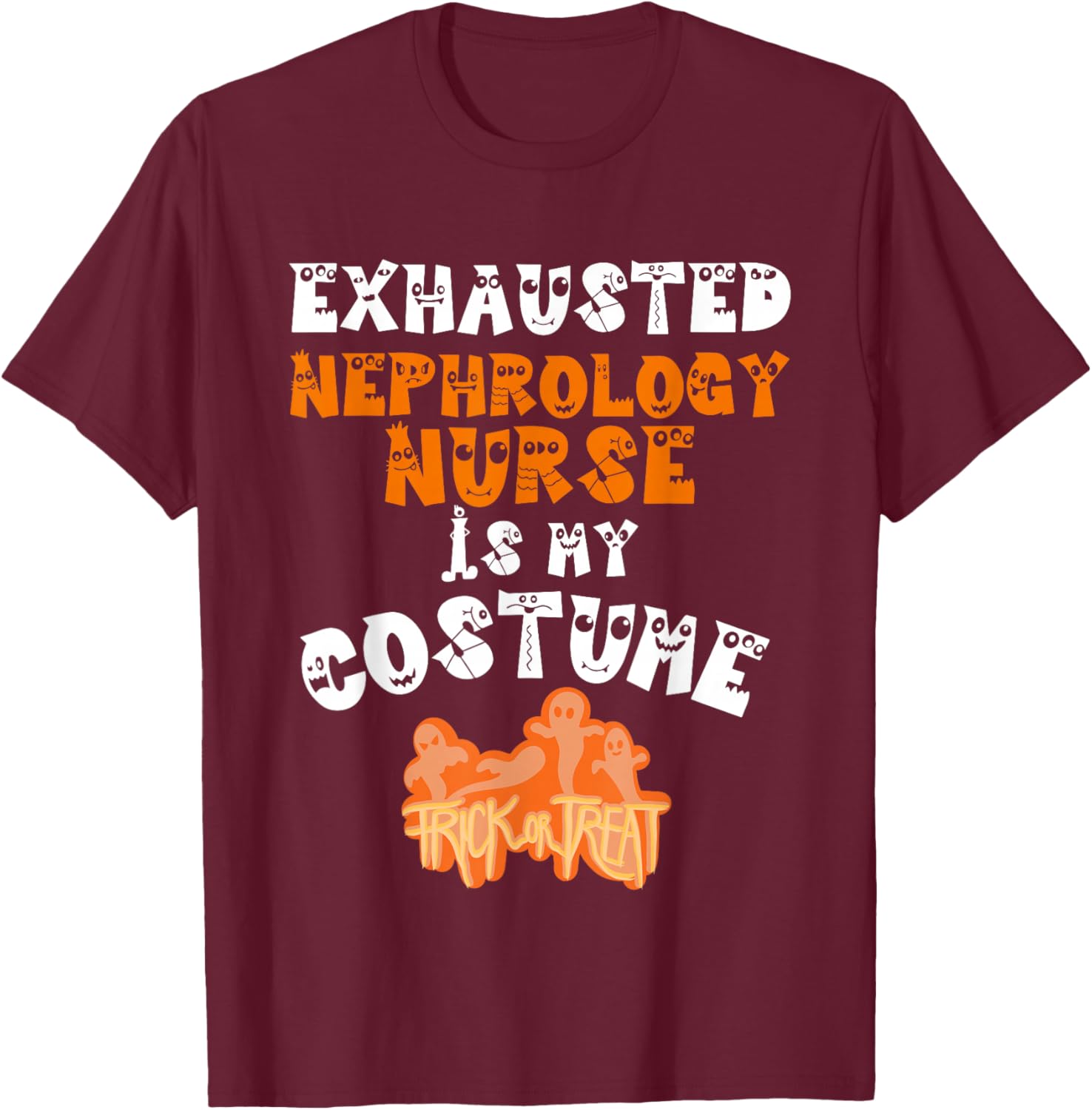 Nephrology Nurse Halloween Costume Tired Kidney Dialysis RN T-Shirt - T-Shirt | Maroon