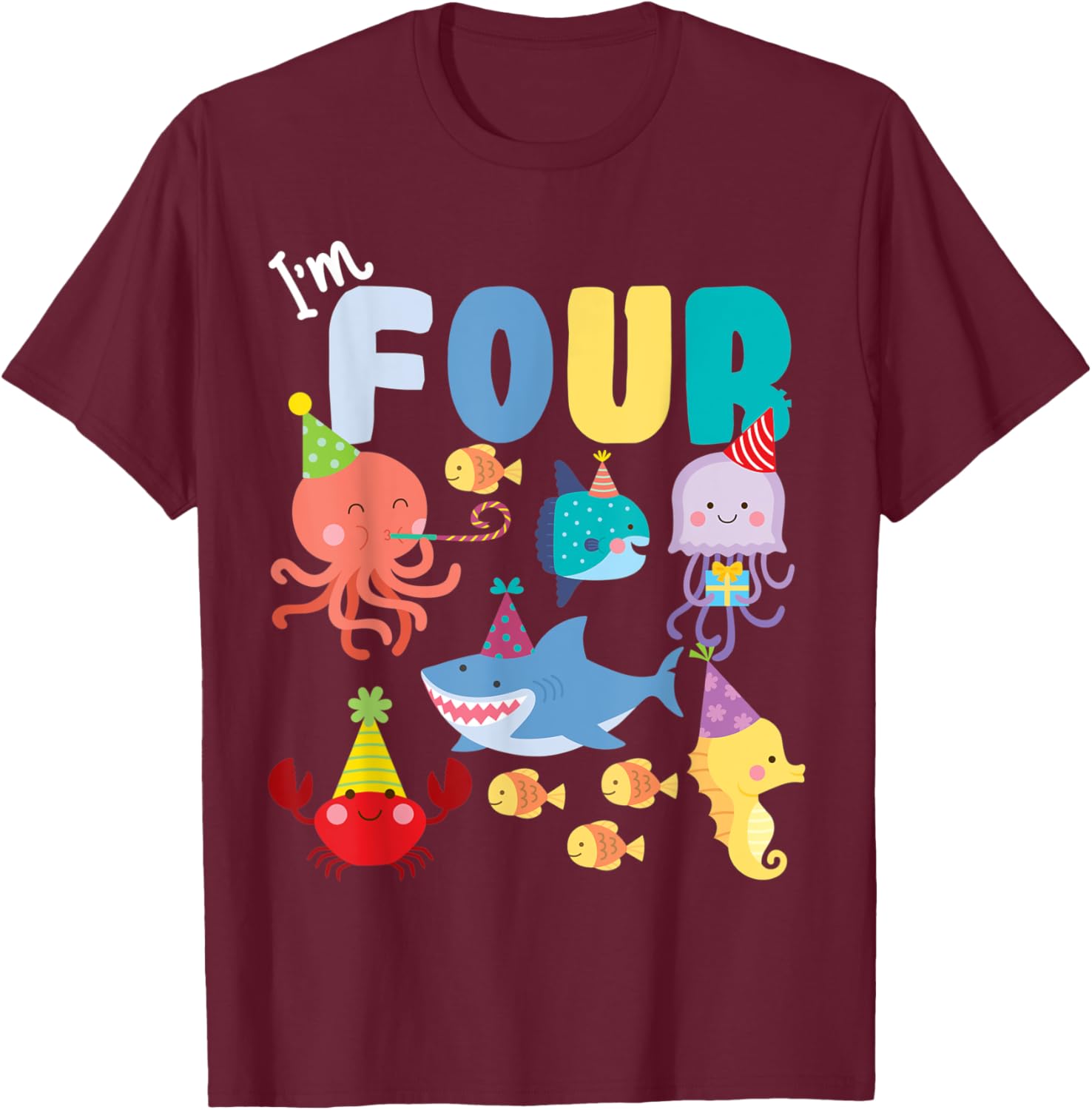 Cute Sea Animals Ocean Creatures Party 4th Birthday I'm Four T-Shirt - T-Shirt | Maroon