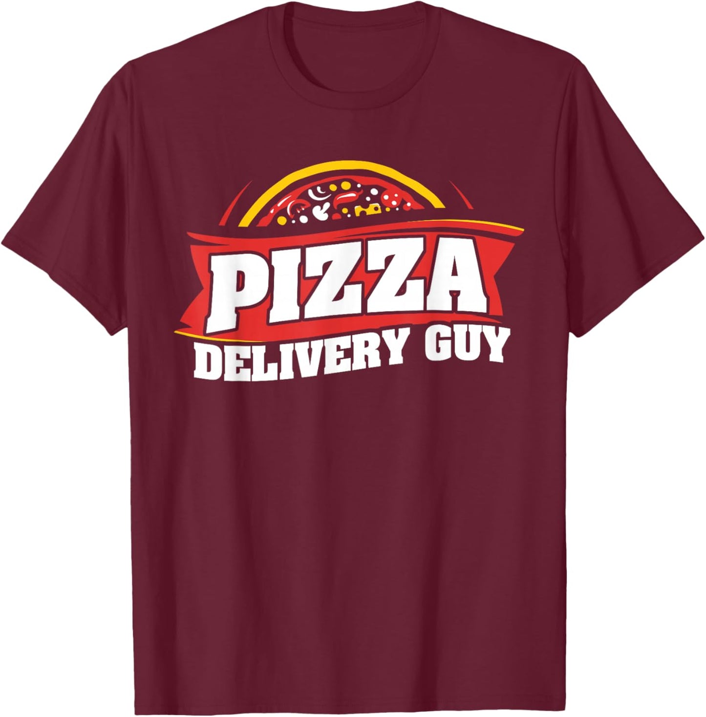 Pizza Delivery Guy Eating Pizza Italian Food Lover Pizza T-Shirt - T-Shirt | Maroon