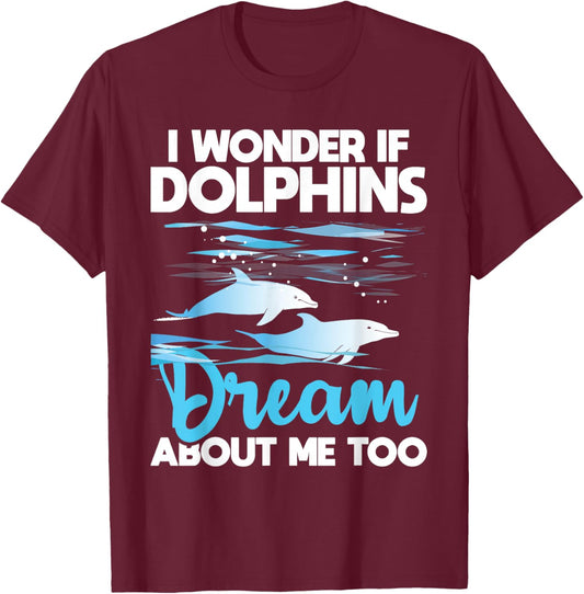 Dolphins Dream - Dolphin Whisperer Marine Biologist Zoology T-Shirt - T-Shirt | Maroon