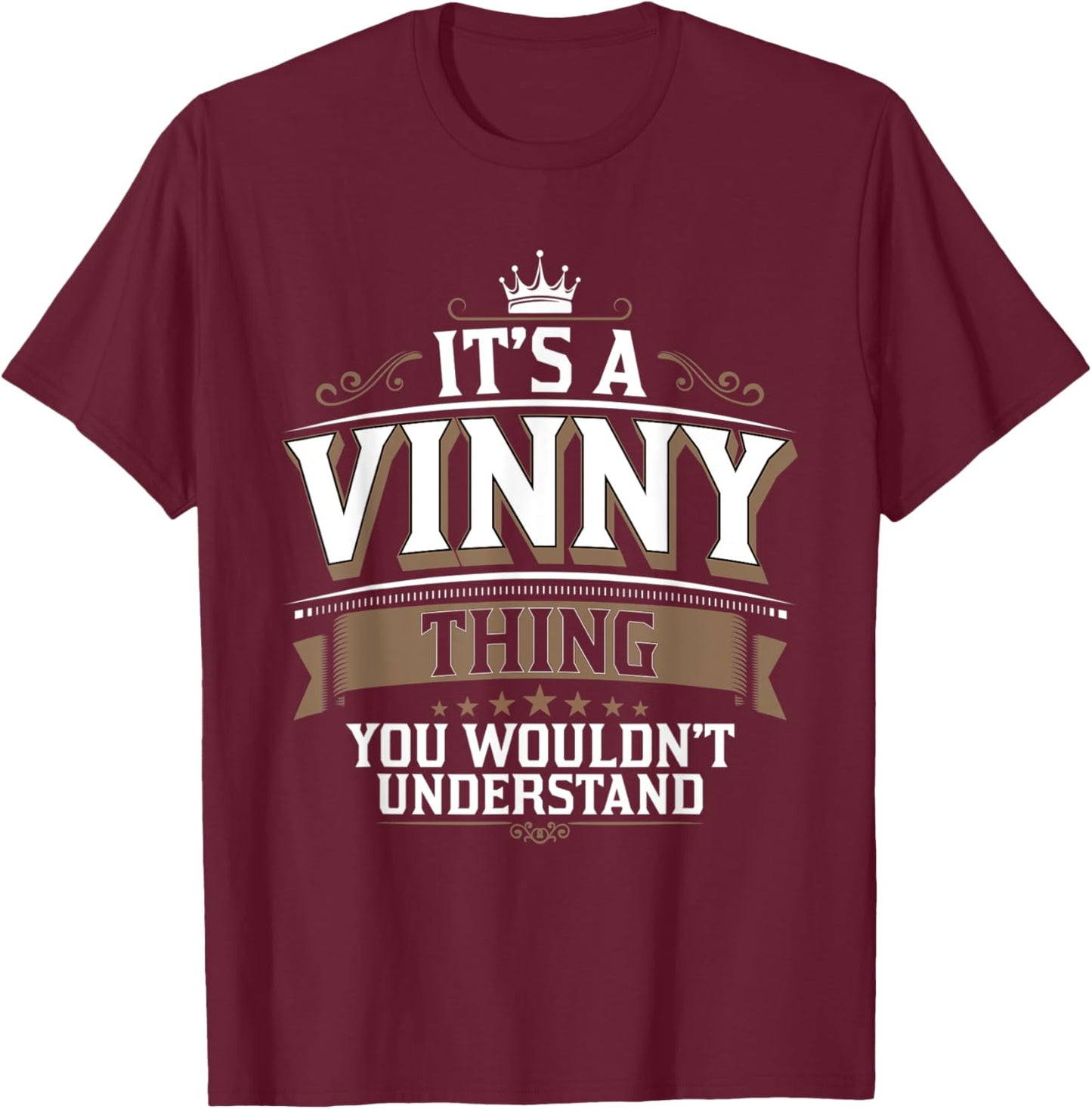 EWD It's a VINNY thing you wouldn't understand VINNY T-Shirt - T-Shirt | Maroon