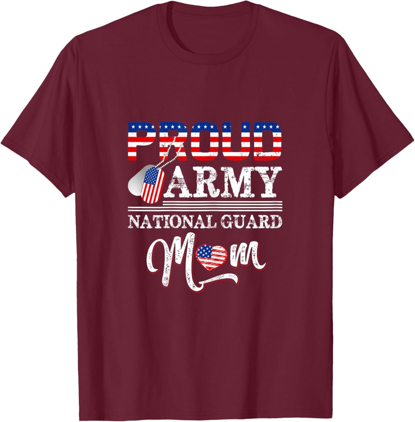 Proud Army National Guard Mom T-Shirt - T-Shirt | Maroon