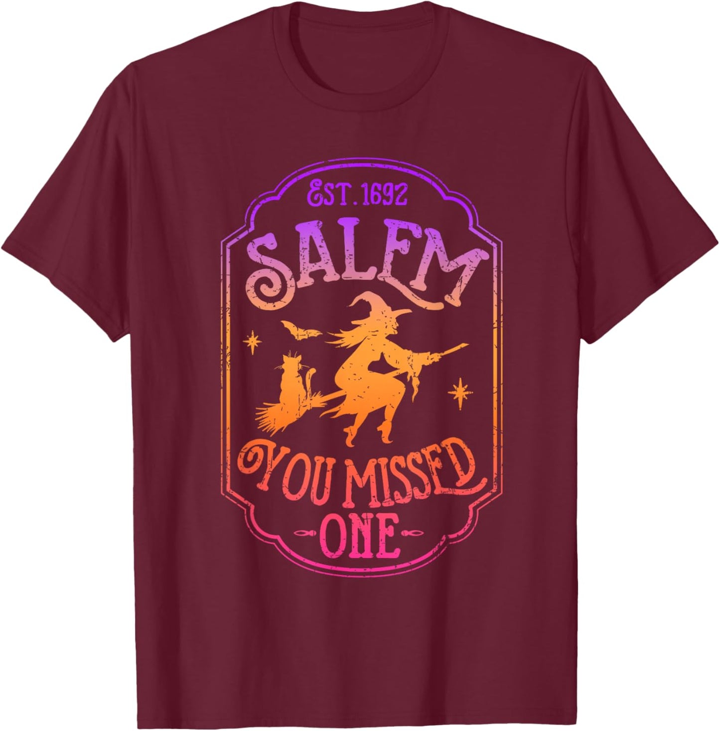 Salem You Missed One Halloween Feminist Witch Trials T-Shirt - T-Shirt | Maroon
