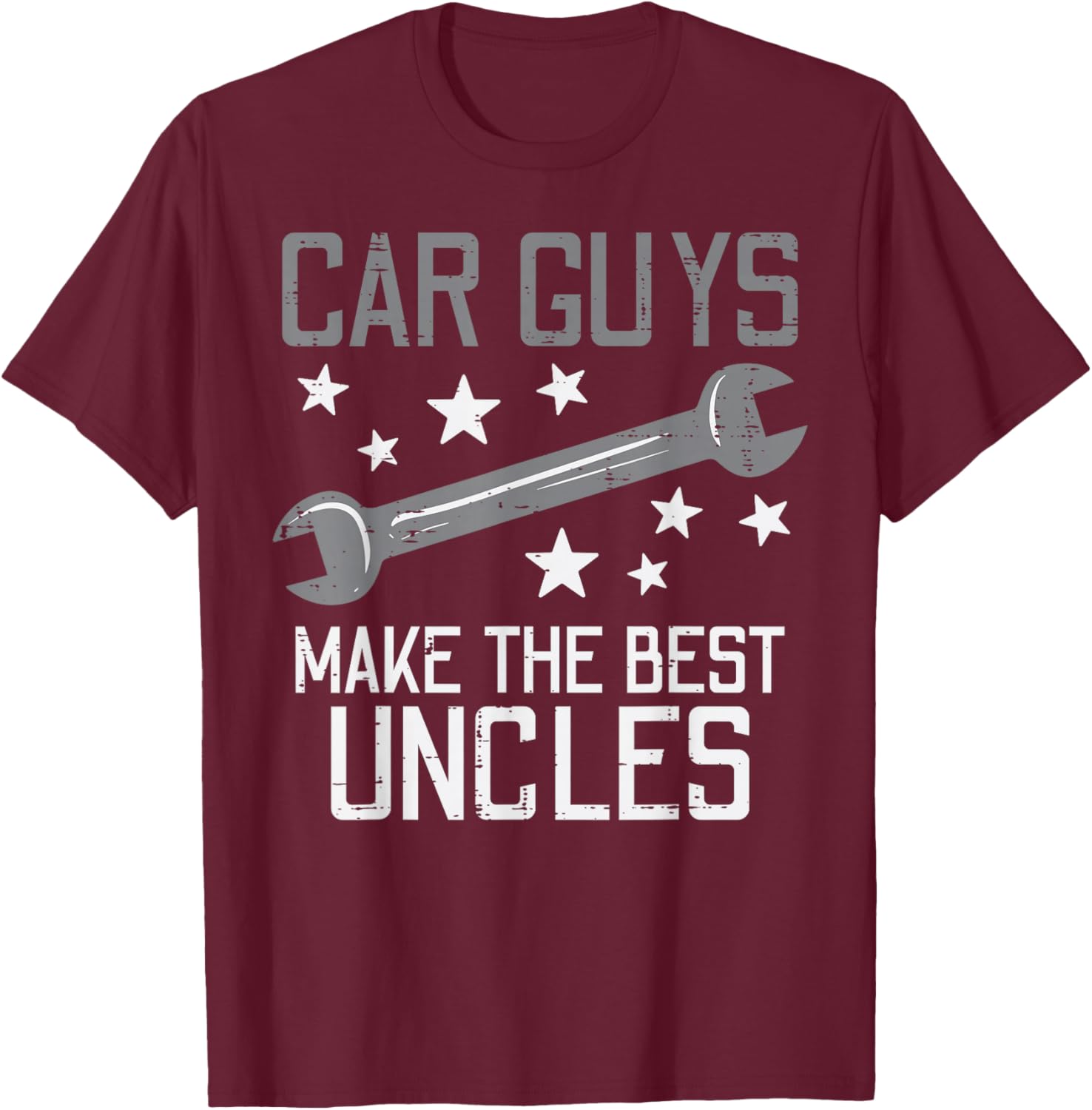 Car Guys Make The Best Uncles Funny Garage Auto Mechanic Men T-Shirt - T-Shirt | Maroon