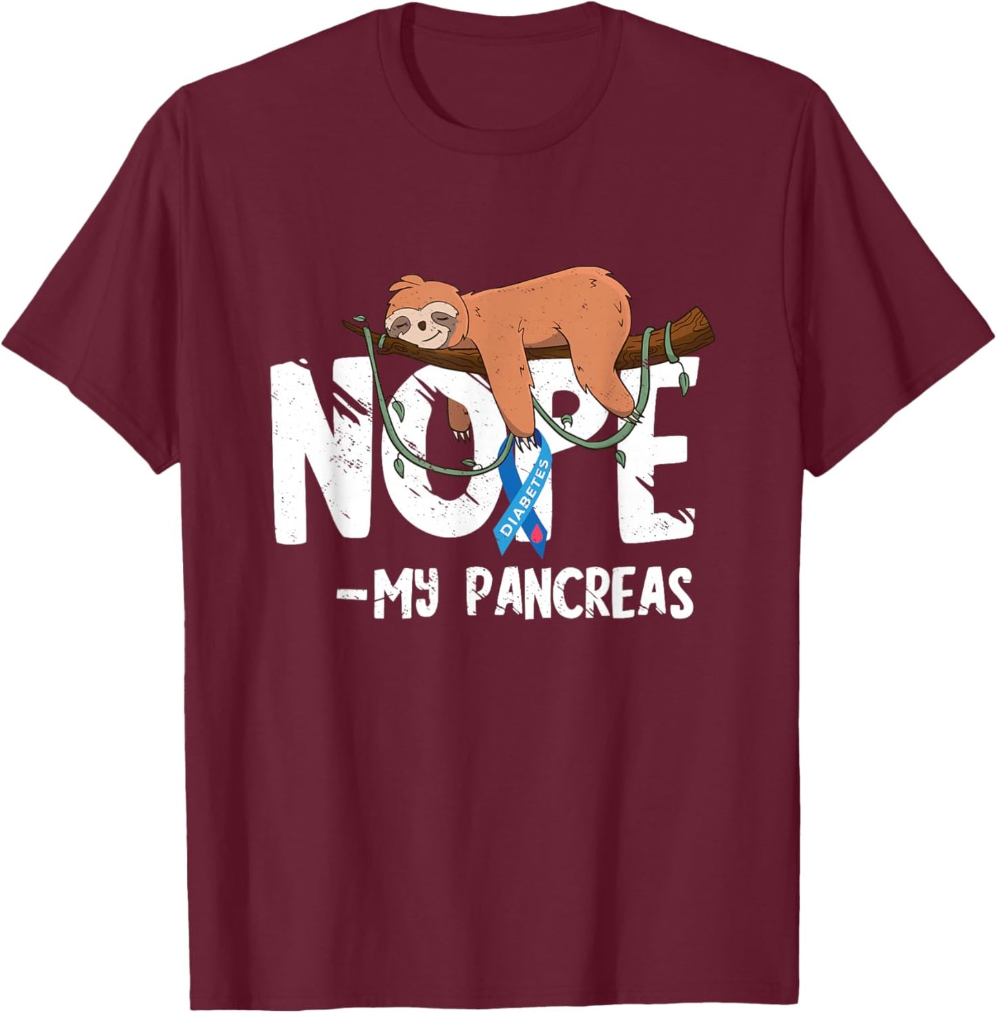 Pancreas Diabetes Awareness Blood Sugar Diabetic Sloth T1D T-Shirt - T-Shirt | Maroon