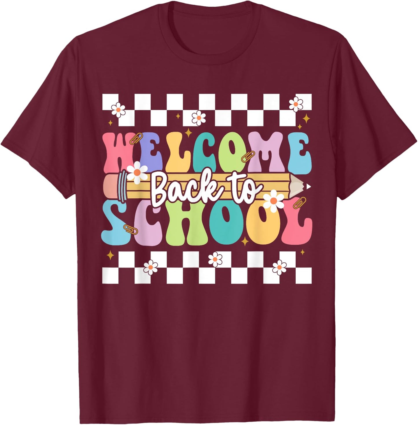 Welcome Back To School Happy First Day of School Teacher T-Shirt - T-Shirt | Maroon