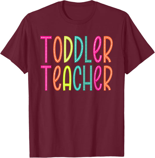 Toddler Teacher appreciation Week back to school Women Men T-Shirt - T-Shirt | Maroon