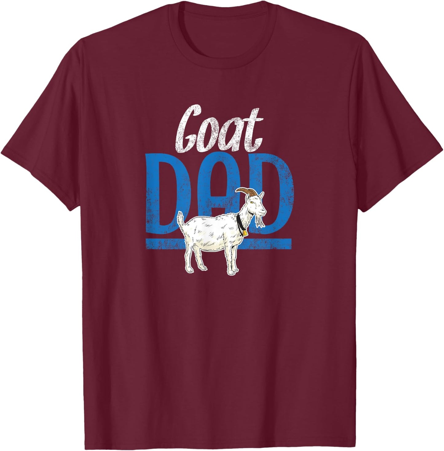 Goat Dad Fathers Day Farmer Gift Funny Goats Lover Farming T-Shirt - T-Shirt | Maroon