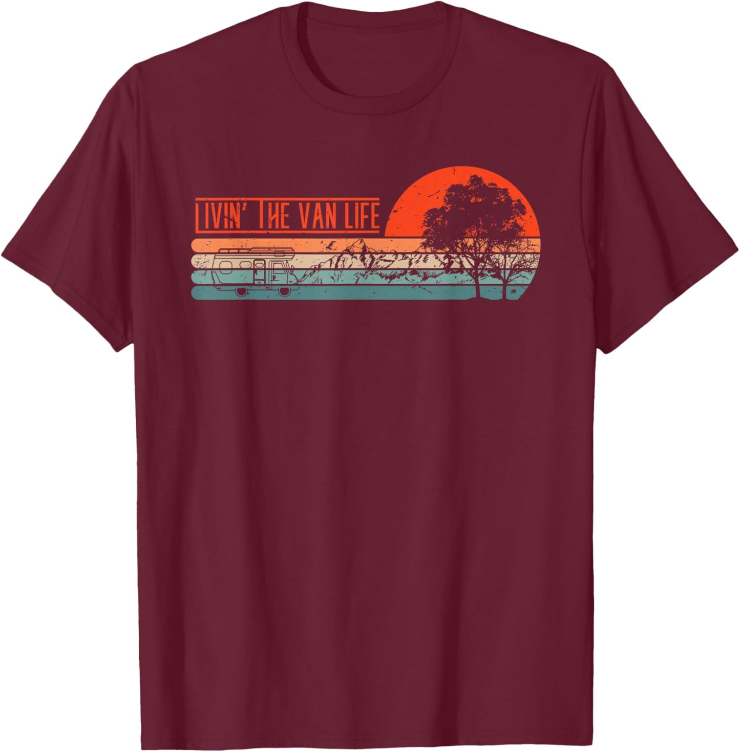 Livin That Van Life | Retro Camper Camping Van T-Shirt - T-Shirt | Maroon
