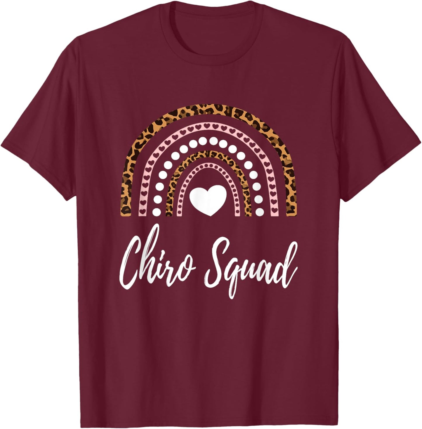 Chiro Squad Leopard Rainbow For Chiropractic Assistants T-Shirt - T-Shirt | Maroon