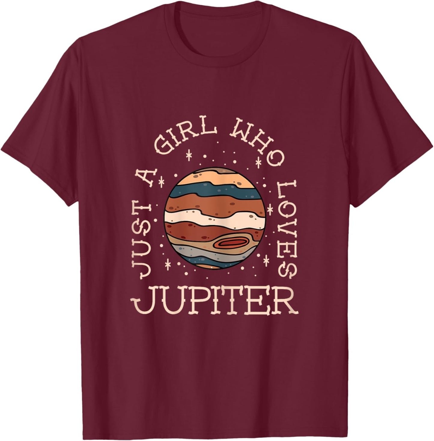 Just A Girl Who Loves Jupiter Astronomy T-Shirt - T-Shirt | Maroon