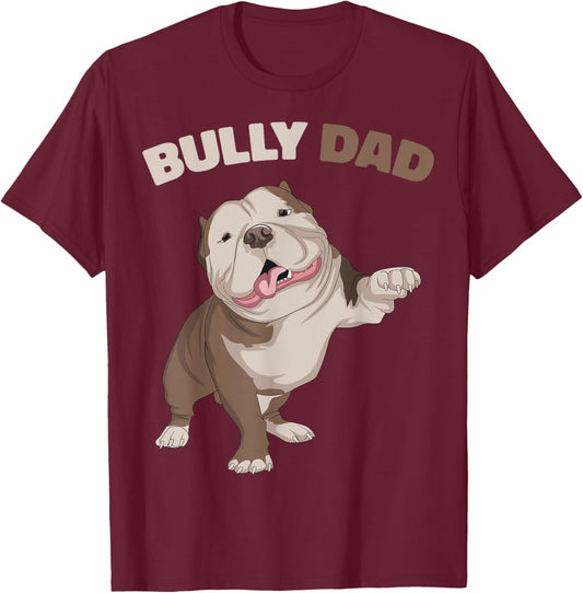American Bully Dad Dog Owner Father Funny Men T-Shirt - T-Shirt | Maroon