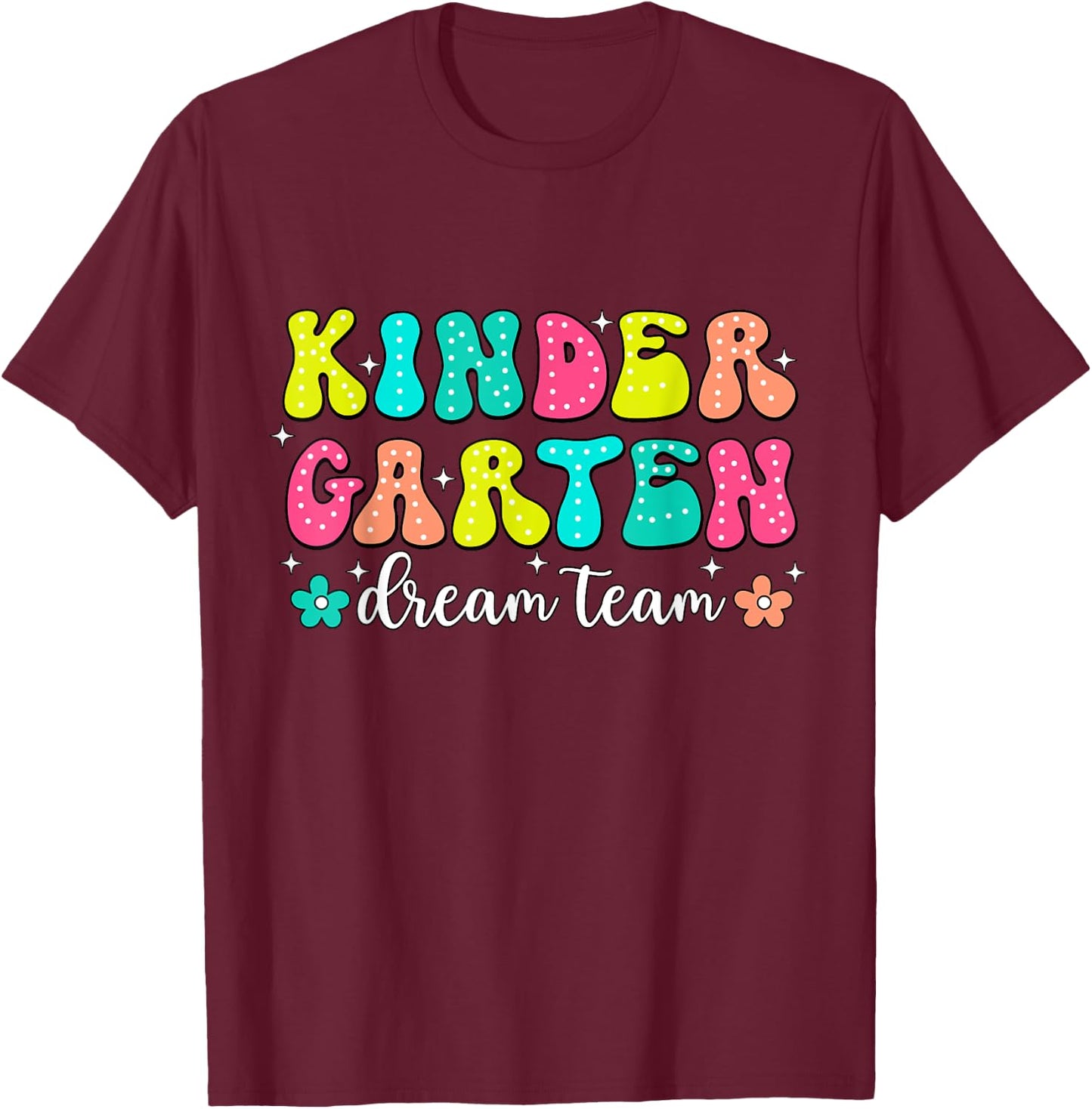Groovy Kindergarten Dream Team Back To School Teacher Kids T-Shirt - T-Shirt | Maroon