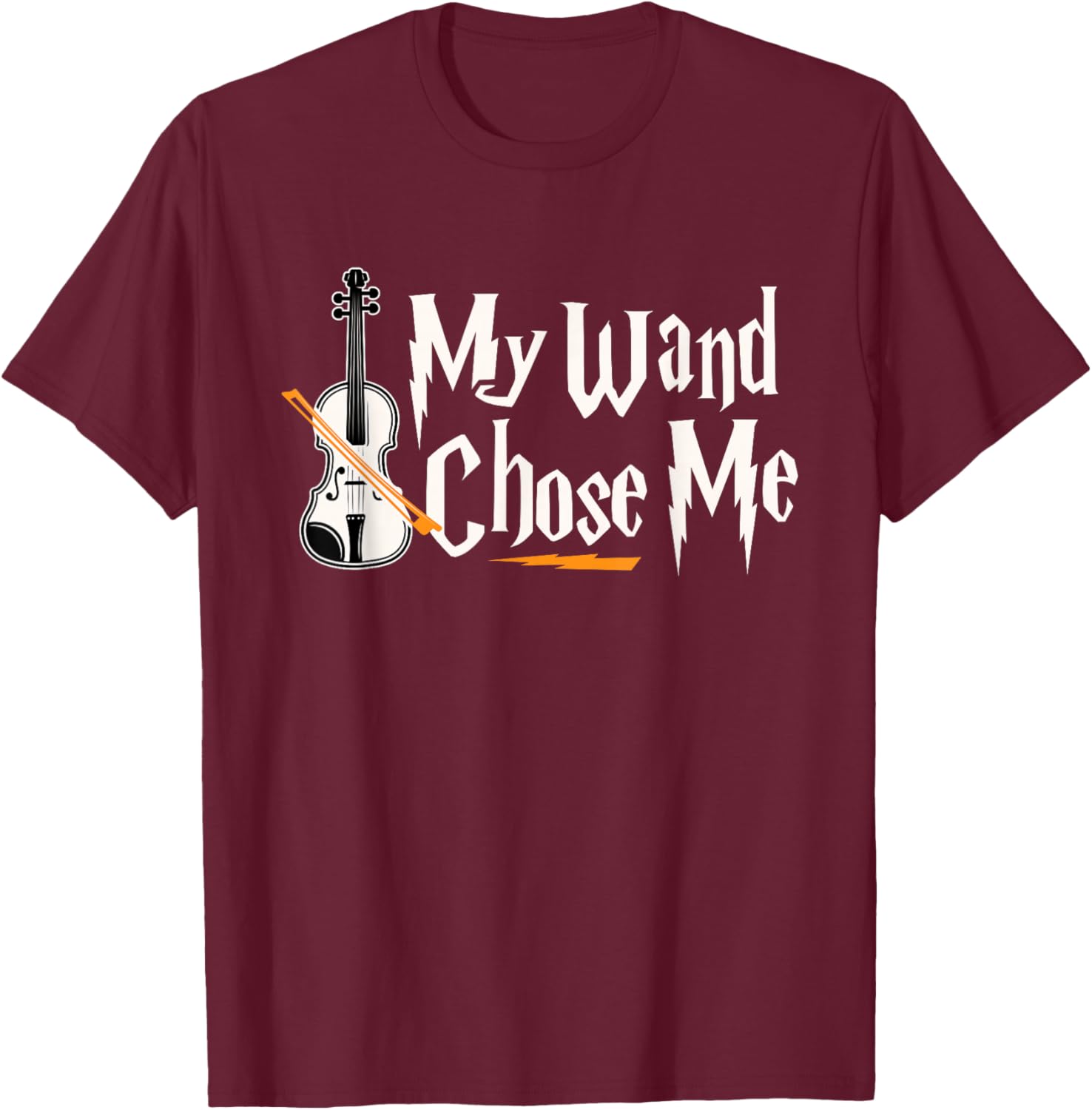My Wand Chose Me Violin Player Violinist Music Small T-Shirt - T-Shirt | Maroon