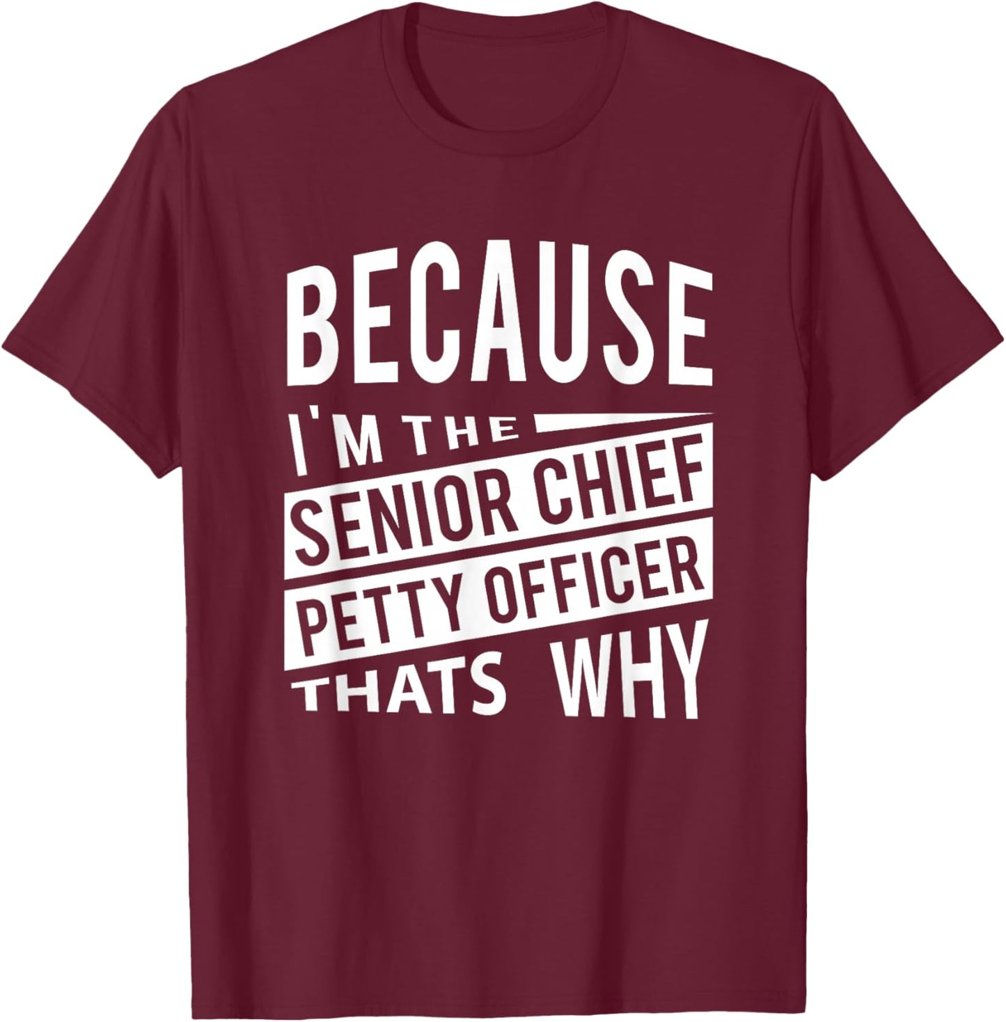 I'm The Senior Chief Petty Officer SCPO Thats Why NCO T-Shirt - T-Shirt | Maroon
