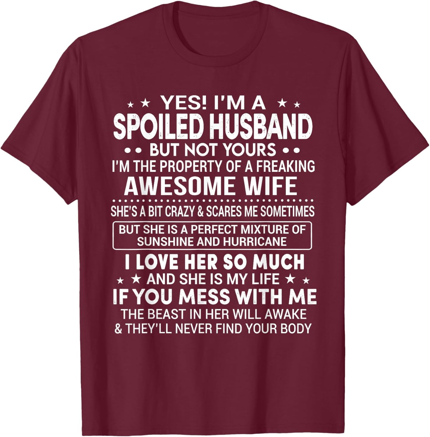 Yes I'm A Spoiled Husband Love My Wife So Much Anniversary T-Shirt - T-Shirt | Maroon